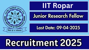 IIT Ropar Junior Research Fellow Recruitment 2025 - Apply Offline IIT Ropar Junior Research Fellow Recruitment 2025 - Apply Offline