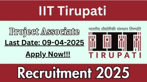 IIT Tirupati Job Vacancy 2025, Apply Online for 01 Project Associate Posts