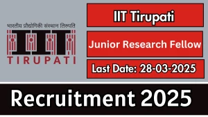 IIT Tirupati Junior Research Fellow Recruitment 2025 - Apply Online