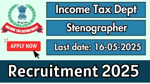 Income Tax Department Stenographer Grade I Recruitment 2025 - Apply Offline for 22 Posts