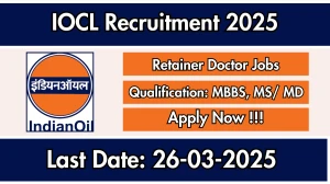 IOCL Retainer Doctor Recruitment 2025 - Apply Offline