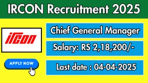 IRCON Chief General Manager Recruitment 2025 - Apply Offline
