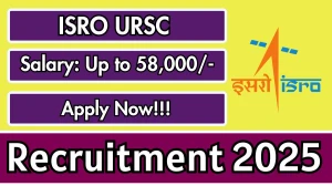 ISRO URSC Recruitment 2025 - Apply Online for 23 JRF, RA Posts