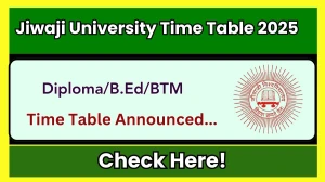 Jiwaji University Time Table 2025 Announced @ jiwaji.edu Details Here
