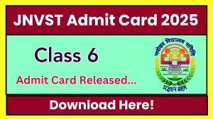JNVST Class 6 Admit Card 2025 Out @ navodaya.gov.in Check JNVST Class 6 Date