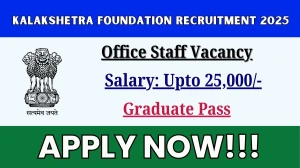 Kalakshetra Foundation Office Staff Recruitment 2025 - Apply Offline for 1 Posts
