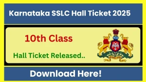 Karnataka SSLC Hall Ticket 2025 Out Today @ kseab.karnataka.gov.in Check Karnataka SSLC Date