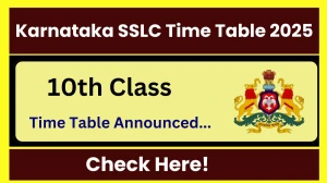 Karnataka SSLC Time Table 2025 Out kseab.karnataka.gov.in Check Time Table Here