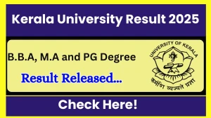 Kerala University Result 2025 Released at keralauniversity.ac.in Direct Link to Download 2nd, 3rd, 4th and 6th Semester Result