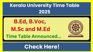 Kerala University Time Table 2025 Announced @ keralauniversity.ac.in Details Here Kerala University Time Table 2025 Announced @ keralauniversity.ac.in Details Here
