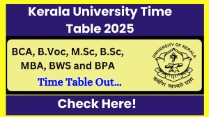 Kerala University Time Table 2025 Announced @ keralauniversity.ac.in Details Here