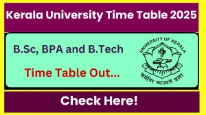 Kerala University Time Table 2025 Announced @ keralauniversity.ac.in Details Here Kerala University Time Table 2025 Announced @ keralauniversity.ac.in Details Here