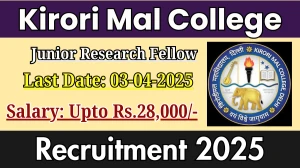 Kirori Mal College Junior Research Fellow Recruitment 2025 - Apply Offline