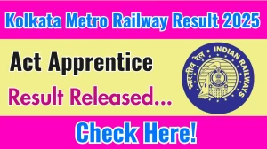 Kolkata Metro Railway Act Apprentice Result 2025 OUT. Direct Link to Check Kolkata Metro Railway Act Apprentice Result 2025 mtp.indianrailways.gov.in