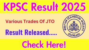 KPSC Various Trades Of JTO Result 2025 OUT at kpsc.kar.nic.in
