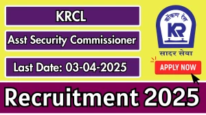 KRCL Assistant Security Commissioner Recruitment 2025 - Apply Offline