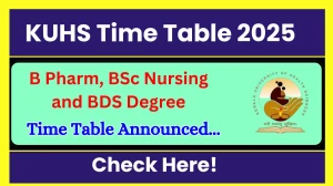 KUHS Time Table 2025 Announced @ kuhs.ac.in Details Here