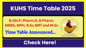 KUHS Time Table 2025 Announced @ kuhs.ac.in Details Here