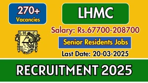 LHMC Senior Residents Recruitment 2025 - Apply Offline for 273 Posts