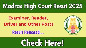 Madras High Court Result 2025 Released For Examiner, Reader, Driver and Other Posts Direct Link to Check Madras High Court Result 2025 mhc.tn.gov.in