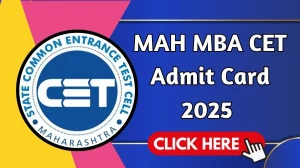 MAH MBA CET 2025 Admit Card 2025 Released Date Download Hall Ticket at cetcell.mahacet.org