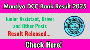 Mandya DCC Bank Final Results 2025 Out mandyadccbank.com Check Junior Assistant, Driver, Attender Posts Final Results Here