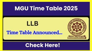 MGU Time Table 2025 Announced @ mgu.ac.in Details Here MGU Time Table 2025 Announced @ mgu.ac.in Details Here