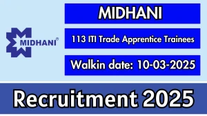 MIDHANI ITI Trade Apprentice Trainees Recruitment 2025 – Walk in for 113 Posts