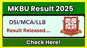 MKBU Result 2025 Released at mkbhavuni.edu.in Direct Link to Download 1st, 3rd Semester Result