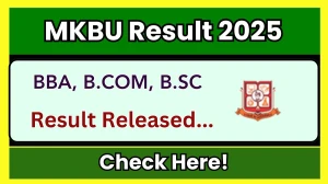 MKBU Result 2025 Released at mkbhavuni.edu.in Direct Link to Download 1st, 4th Semester Result