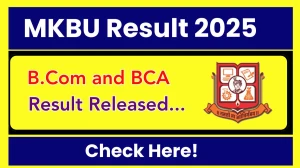 MKBU Result 2025 Released at mkbhavuni.edu.in Direct Link to Download 1st and 3rd Semester Result