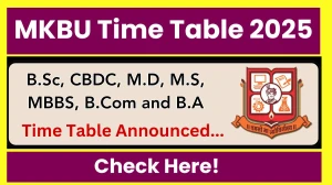 MKBU Time Table 2025 Announced @ mkbhavuni.edu.in Details Here MKBU Time Table 2025 Announced @ mkbhavuni.edu.in Details Here