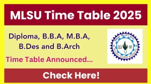 MLSU Time Table 2025 Announced @ mlsu.ac.in Details Here