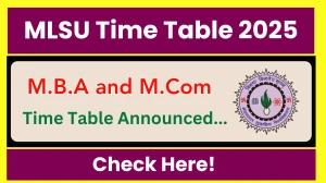 MLSU Time Table 2025 Announced @ mlsu.ac.in Details Here