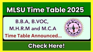 MLSU Time Table 2025 Announced @ mlsu.ac.in Details Here