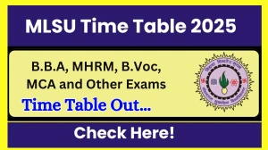 MLSU Time Table 2025 Announced @ mlsu.ac.in Details Here MLSU Time Table 2025 Announced @ mlsu.ac.in Details Here