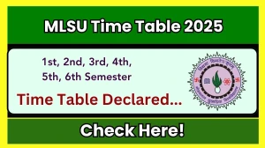 MLSU Time Table 2025 Announced For B.Sc, B.Com, B.A and BCA @ mlsu.ac.in Details Here MLSU Time Table 2025 Announced For B.Sc, B.Com, B.A and BCA @ mlsu.ac.in Details Here