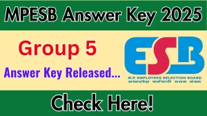 MPESB Group 5 Answer Key 2025 Available for the Download Answer Key PDF at esb.mp.gov.in