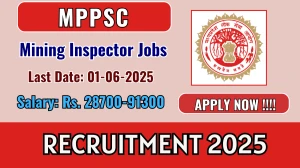 MPPSC Mining Inspector Recruitment 2025 - Apply Online for 13 Posts MPPSC Mining Inspector Recruitment 2025 - Apply Online for 13 Posts