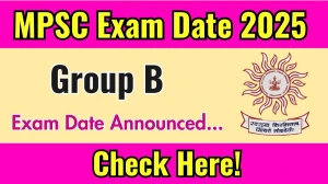 MPSC Group B Exam Date 2025 Announced at mpsc.gov.in Exam details here MPSC Group B Exam Date 2025 Announced at mpsc.gov.in Exam details here