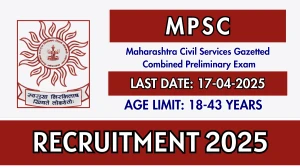 MPSC Maharashtra Civil Services Gazetted Combined Preliminary Exam 2025 - Apply Online for 385 Posts MPSC Maharashtra Civil Services Gazetted Combined Preliminary Exam 2025 - Apply Online for 385 Posts