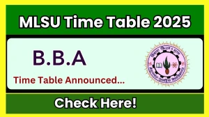 MSU Time Table 2025 Out @ mlsu.ac.in Details Here