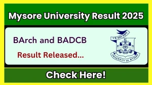 Mysore University Result 2025 Out at uni-mysore.ac.in Direct Link to Download 3rd, 5th, 7th, 9th and 10th Semester Result