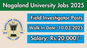 Nagaland University Field Investigator Recruitment 2025 – Walk in for 1 Posts