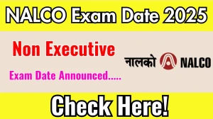 NALCO Non Executive Exam Date 2025 Announced at nalcoindia.com Exam details here