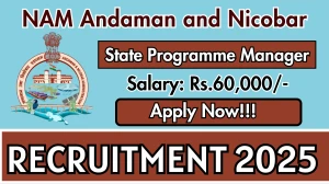 NAM Andaman and Nicobar State Programme Manager Recruitment 2025 - Apply Offline