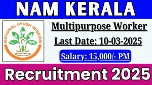 NAM Kerala Multipurpose Worker Recruitment 2025 - Apply Offline