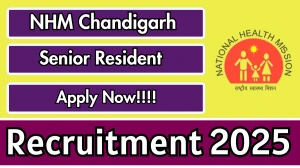 NHM Chandigarh Senior Resident Recruitment 2025 - Apply Offline for 10 Posts