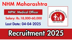NHM Maharashtra MPW, Medical Officer Recruitment 2025 - Apply Offline for 51 Posts NHM Maharashtra MPW, Medical Officer Recruitment 2025 - Apply Offline for 51 Posts