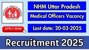 NHM Uttar Pradesh Medical Officers Recruitment 2025 - Apply Offline for 38 Posts